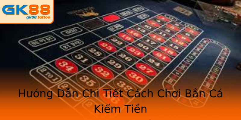 Hướng Dẫn Chi Tiết Cách Chơi Bắn Cá Kiếm Tiền Hướng Dẫn Chi Tiết Cách Chơi Bắn Cá Kiếm Tiền
