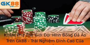 Bóng Đá Ảo Trên Gk88 - Trải Nghiệm Đỉnh Cao Của Bóng Đá Ảo 8 Kham Pha The Gioi Oi Hinh Bong A Ao Tren Gk88 Trai Nghiem Inh Cao Cua Bong A Ao