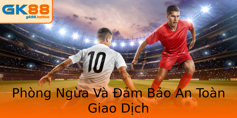 Phòng Ngừa Và Đảm Bảo An Toàn Giao Dịch Phòng Ngừa Và Đảm Bảo An Toàn Giao Dịch